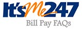 ItsMe247 Bill Pay FAQs